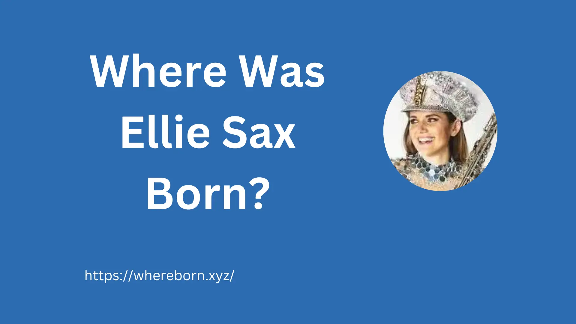 Where Was Ellie Sax Born