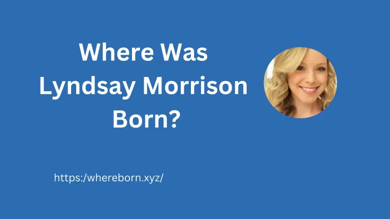 Where Was Lyndsay Morrison Born